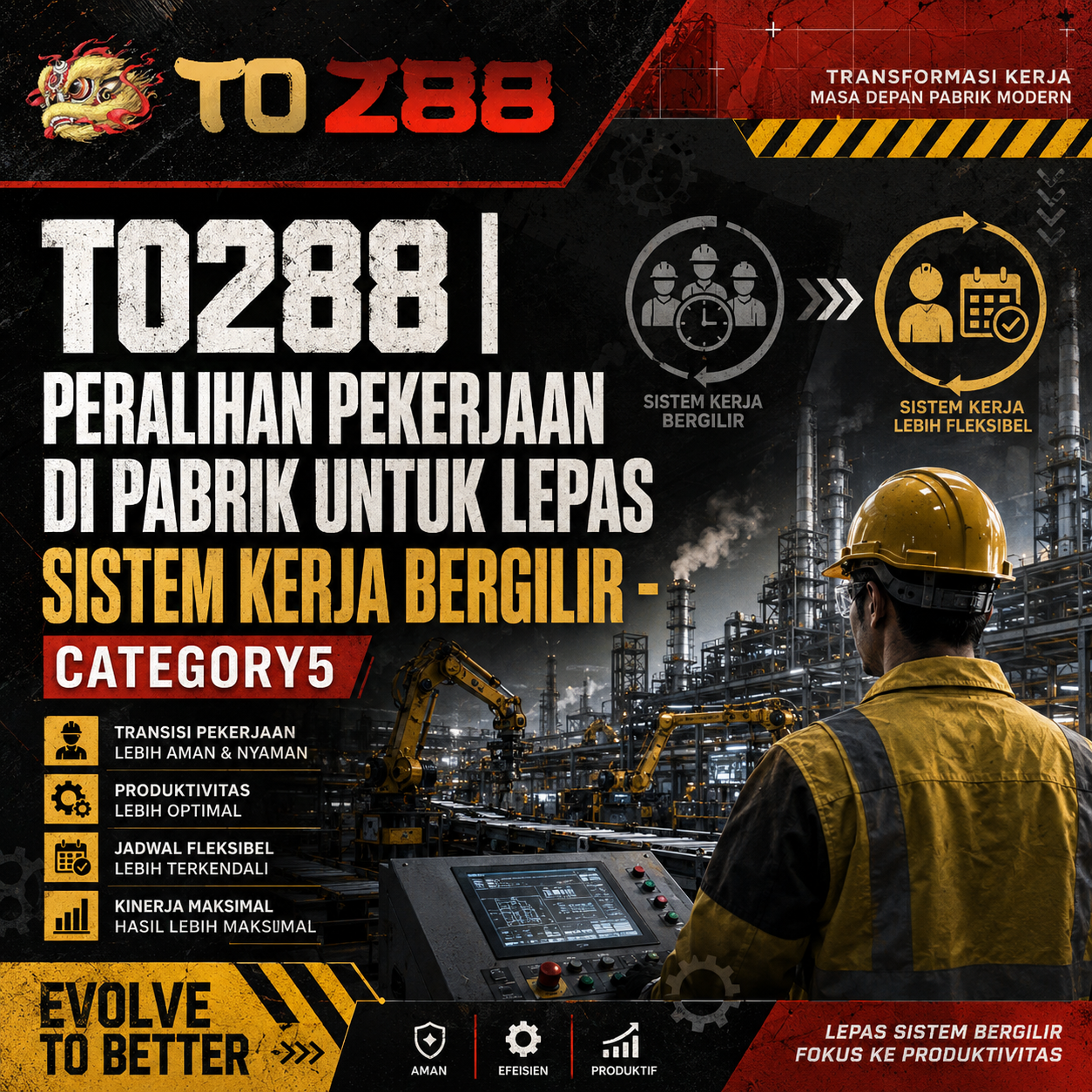 Panduan TO288 untuk peralihan pekerjaan pabrik dari sistem kerja bergilir